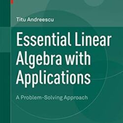 Essential Linear Algebra with Applications
