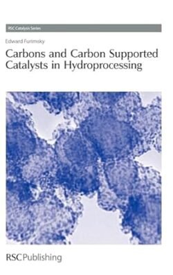 Carbons and Carbon Supported Catalysts in Hydroprocessing: Volume 1
