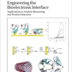 Engineering The Bioelectronic Interface: Application to Analyte Biosensing and Protein Detection