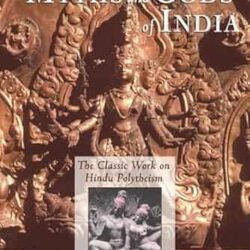 The Myths And Gods Of India