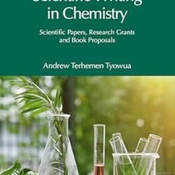 A Practical Guide To Scientific Writing In Chemistry
