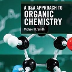 A Q&A Approach To Organic Chemistry