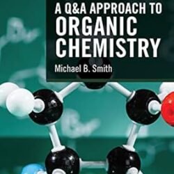 A Q&A Approach To Organic Chemistry
