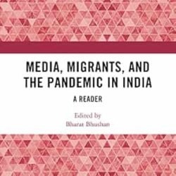 Media Migrants And The Pandemic In India: A Reader