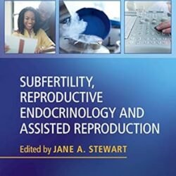 Subfertility, Reproductive Endocrinology and Assisted Reproduction