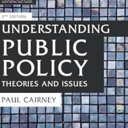 Understanding Public Policy: Theories And Issues
