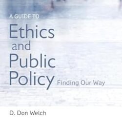 A Guide To Ethics And Public Policy