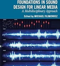 Foundations in Sound Design for Linear Media