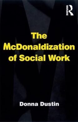 The Mcdonaldization Of Social Work