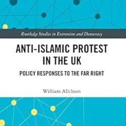 Anti-Islamic Protest In The Uk: Policy Responses To The Far Right