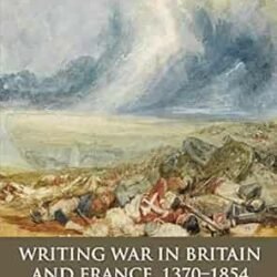 Writing War in Britain and France, 1370-1854