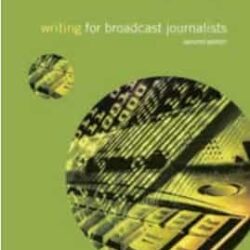 Writing For Broadcast Journalism