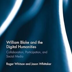 William Blake And The Digital Humanities