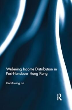 Widening Income Distribution In Post Handover Hong Kong
