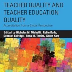 Teacher Quality and Teacher Education Quality