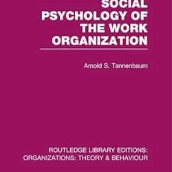 Social Psychology Of The Work Organization