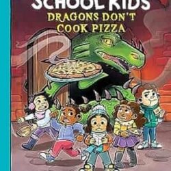 Bailey School Kids Graphix #4: Dragons Dont Cook Pizza