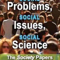 Social Problems Spcial Issues Social Science: The Society Papers