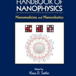 Handbook Of Nanophysics Nanomedicine And Nanorobotics