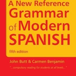 A New Reference Grammar Of Modern Spanish 5th Ed