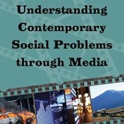Understanding Contemporary Social Problems Through Media