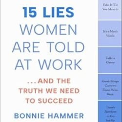15 Lies Women Are Told At Work