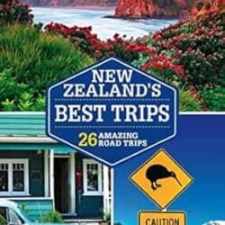 Lonely Planet New Zealand's Best Trips