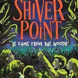 Shiver Point: It Came From The Woods