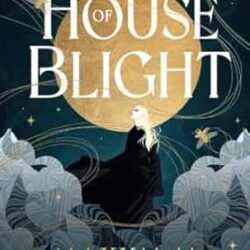 The Threadmender Chronicles - House Of Blight