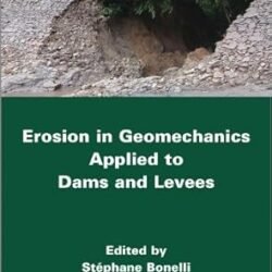 Erosion In Geomechanics Applied To Dams And Levees