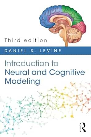 Introduction To Neural And Cognitive Modeling