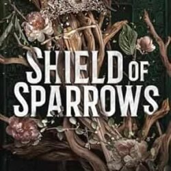 Shield Of Sparrows