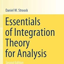 Essentials Of Integration Theory For Analysis