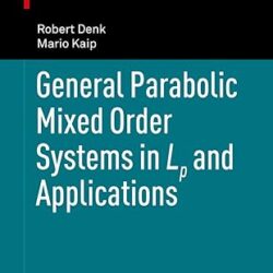 General Parabolic Mixed Order Systems In Lp And Applications