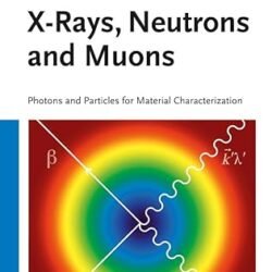X-Ray, Neutrons And Muons