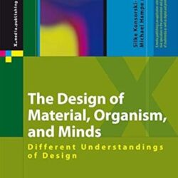 The Design Of Material Organism And Minds