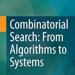 Combinatorial Search: From Algorithms To Systems