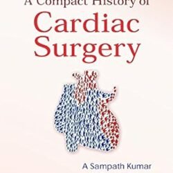 A Compact History Of Cardiac Surgery