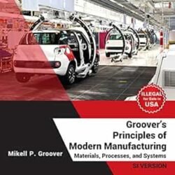 Groover's Principles Of Modern Manufacturing Si Version, Wiley India Edition