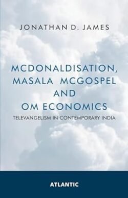 Mcdonaldisation Masala Mcgospel And Om Economics