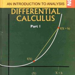 An Introduction To Analysis : Differential Calculus Part 1