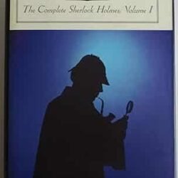 The Complete Sherlock Holmes Volume 1
