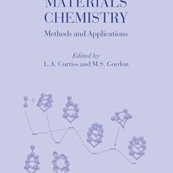 Computational Materials Chemistry: Methods And Applications