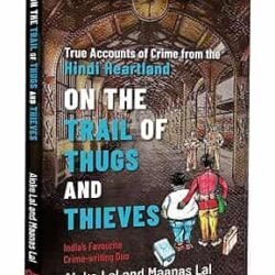 On The Trail Of Thugs And Thieves