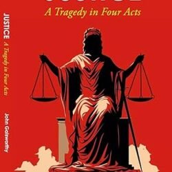 Justice:A Tragedy In Four Acts