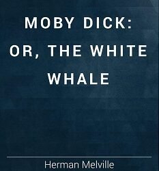 Moby Dick Or, The Whale