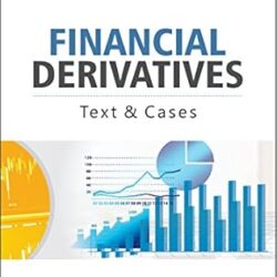 Financial Derivatives : Text And Cases