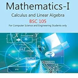 Mathematics I : Calculus And Linear Algebra (BSC 105)