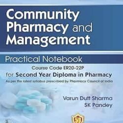 Community Pharmacy And Management Practical Notebook For Second Year Diploma In Pharmacy