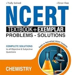 NCERT Textbook  + Exemplar Problem Solutions Chemistry Class 12